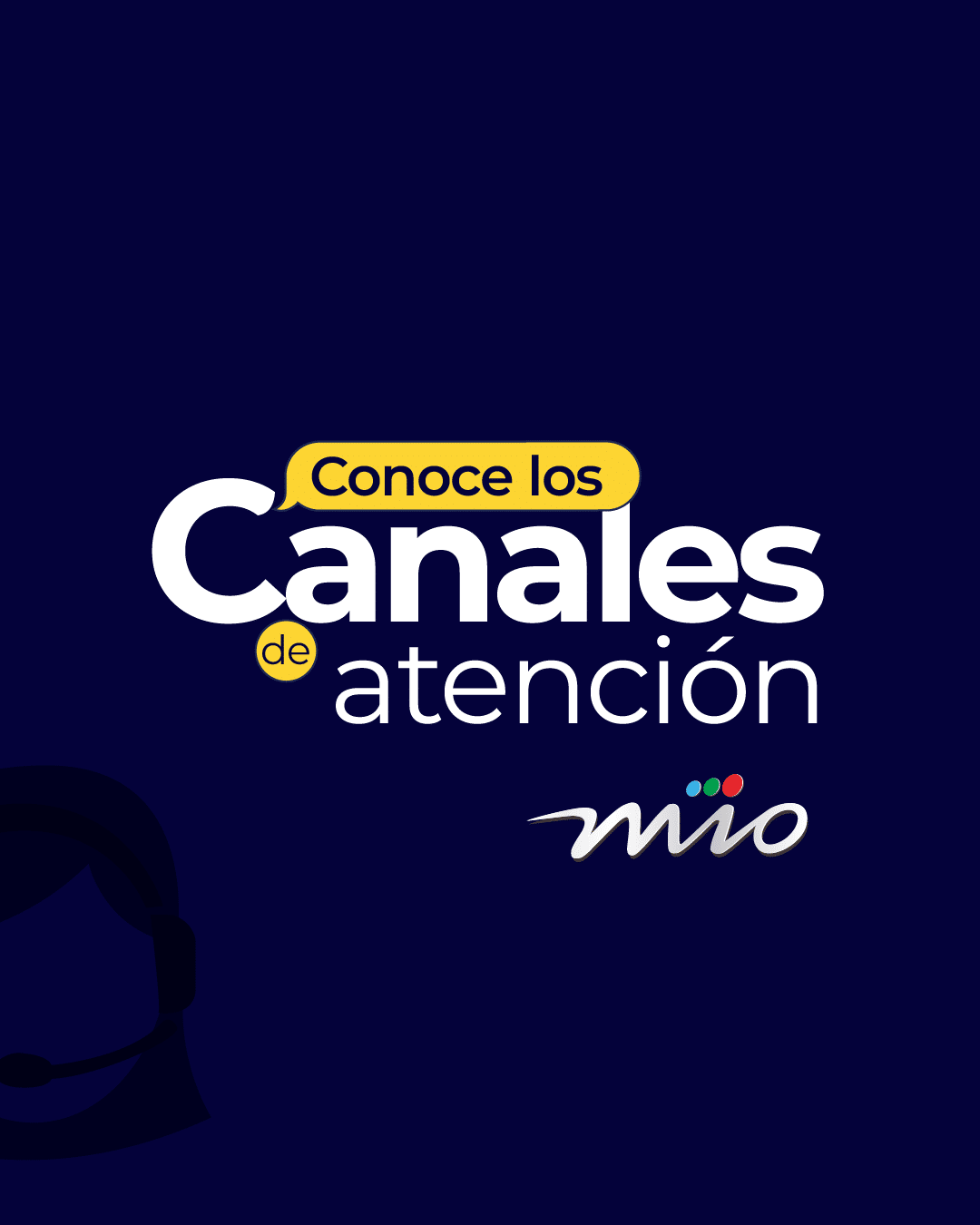 Imagen de portada con fondo azul oscuro que dice "Conoce los Canales de atención MIO". Incluye el logo de MIO y la silueta de una persona con audífonos de teleasistencia.