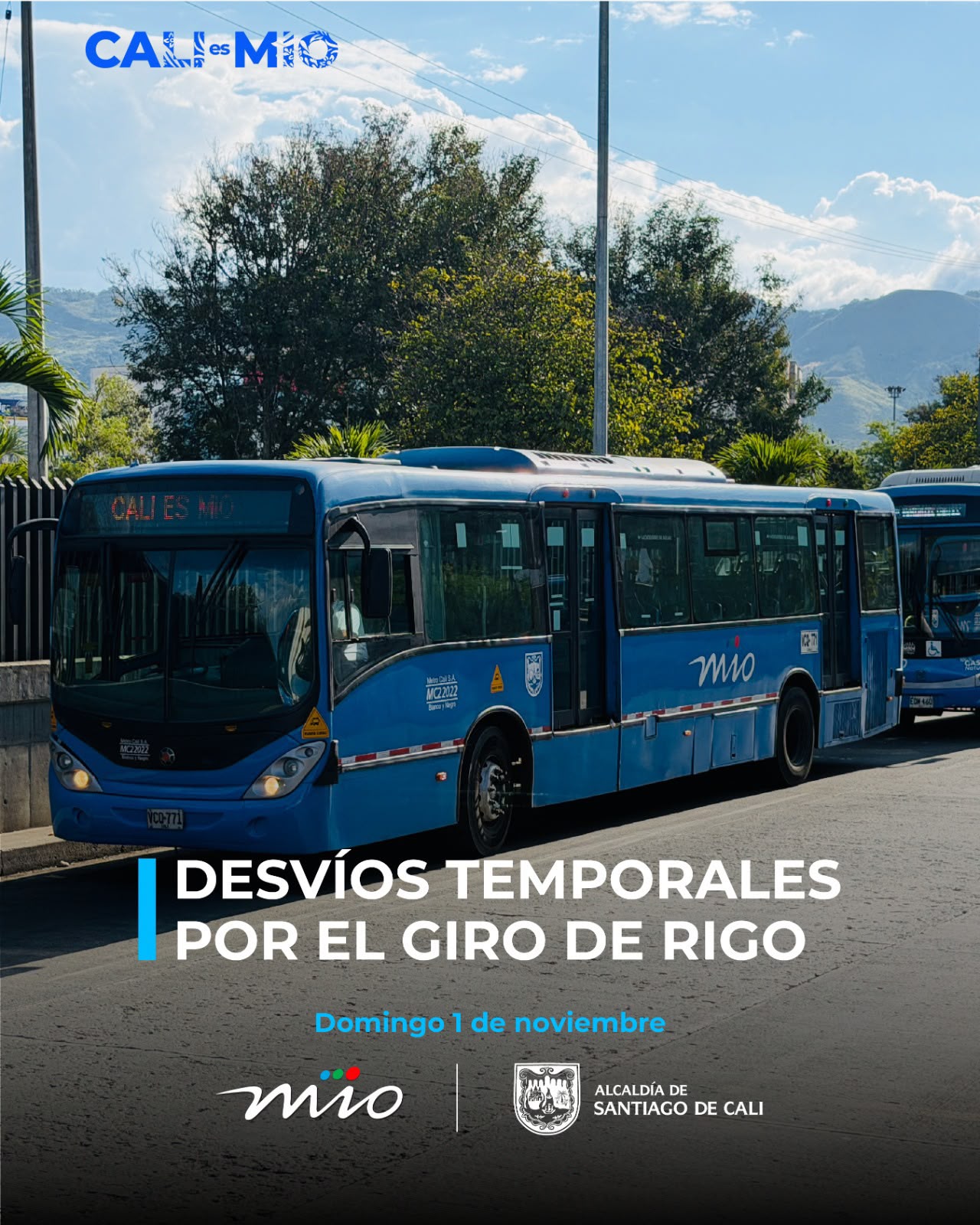 Foto en la cual se ve un bus del MIO en la vía y un mensaje que dice: desvíos temporales por el giro de Rigo.